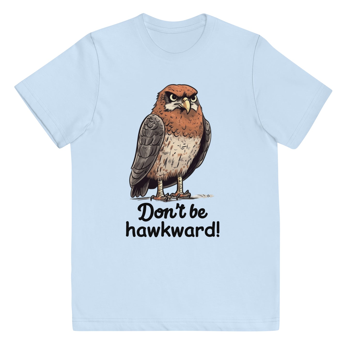 Don't Be Hawkward Hawk Bird Youth jersey t-shirt